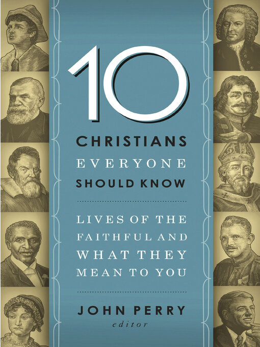 Title details for 10 Christians Everyone Should Know by John Perry - Available